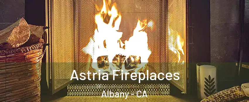  Astria Fireplaces Albany - CA