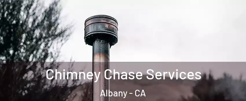  Chimney Chase Services Albany - CA