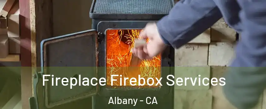  Fireplace Firebox Services Albany - CA