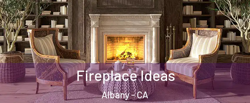  Fireplace Ideas Albany - CA