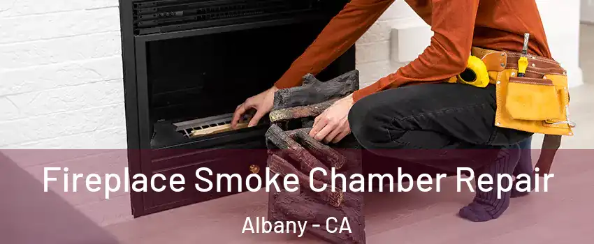  Fireplace Smoke Chamber Repair Albany - CA
