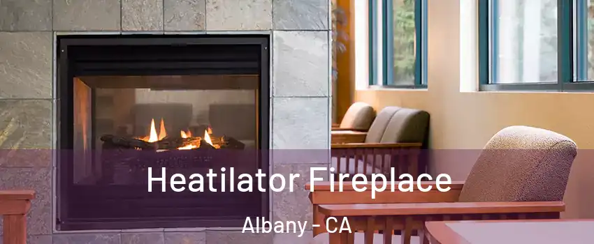  Heatilator Fireplace Albany - CA