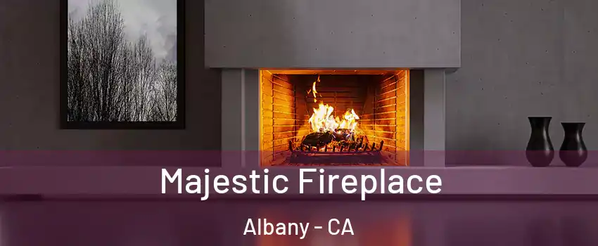  Majestic Fireplace Albany - CA