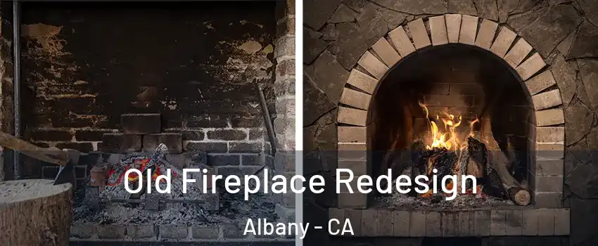  Old Fireplace Redesign Albany - CA