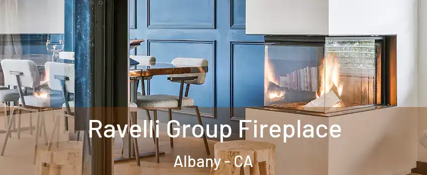  Ravelli Group Fireplace Albany - CA