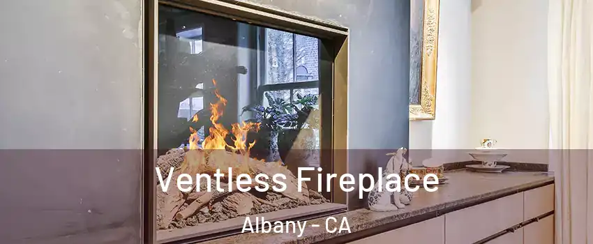  Ventless Fireplace Albany - CA